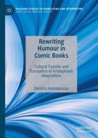 Rewriting Humour in Comic Books : Cultural Transfer and Translation of Aristophanic Adaptations