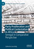 Party Proliferation and Political Contestation in Africa : Senegal in Comparative Perspective