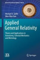 Applied General Relativity : Theory and Applications in Astronomy, Celestial Mechanics and Metrology