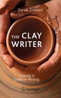 The Clay Writer : Shaping in Creative Writing