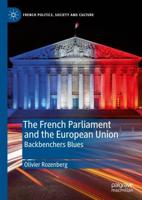 The French Parliament and the European Union : Backbenchers Blues