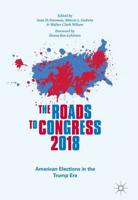 The Roads to Congress 2018 : American Elections in the Trump Era