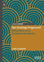 Has Sociology Progressed? : Reflections of an Accidental Academic