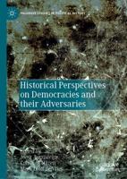 Historical Perspectives on Democracies and their Adversaries