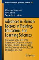Advances in Human Factors in Training, Education, and Learning Sciences : Proceedings of the AHFE 2019 International Conference on Human Factors in Training, Education, and Learning Sciences, July 24-28, 2019, Washington D.C., USA