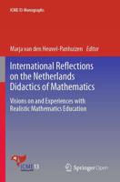 International Reflections on the Netherlands Didactics of Mathematics : Visions on and Experiences with Realistic Mathematics Education