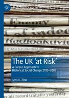 The UK 'at Risk' : A Corpus Approach to Historical Social Change 1785-2009