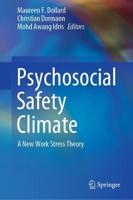 Psychosocial Safety Climate : A New Work Stress Theory