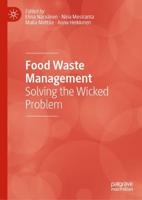 Food Waste Management : Solving the Wicked Problem