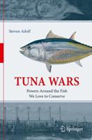 Tuna Wars : Powers Around the Fish We Love to Conserve
