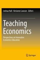 Teaching Economics : Perspectives on Innovative Economics Education