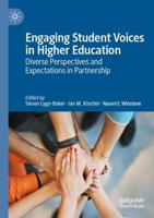 Engaging Student Voices in Higher Education : Diverse Perspectives and Expectations in Partnership