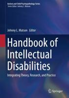 Handbook of Intellectual Disabilities : Integrating Theory, Research, and Practice