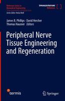 Peripheral Nerve Tissue Engineering and Regeneration. Tissue Engineering and Regeneration