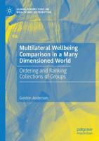 Multilateral Wellbeing Comparison in a Many Dimensioned World
