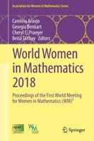 World Women in Mathematics 2018 : Proceedings of the First World Meeting for Women in Mathematics (WM)²