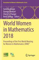 World Women in Mathematics 2018 : Proceedings of the First World Meeting for Women in Mathematics (WM)²