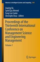 Proceedings of the Thirteenth International Conference on Management Science and Engineering Management : Volume 1