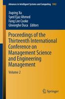 Proceedings of the Thirteenth International Conference on Management Science and Engineering Management : Volume 2
