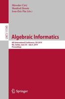 Algebraic Informatics : 8th International Conference, CAI 2019, Niš, Serbia, June 30-July 4, 2019, Proceedings