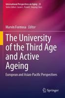 The University of the Third Age and Active Ageing : European and Asian-Pacific Perspectives