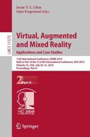 Virtual, Augmented and Mixed Reality. Applications and Case Studies : 11th International Conference, VAMR 2019, Held as Part of the 21st HCI International Conference, HCII 2019, Orlando, FL, USA, July 26-31, 2019, Proceedings, Part II