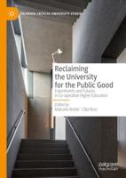 Reclaiming the University for the Public Good : Experiments and Futures in Co-operative Higher Education