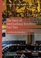 The Story of International Relations Part Two