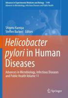 Helicobacter pylori in Human Diseases : Advances in Microbiology, Infectious Diseases and Public Health Volume 11