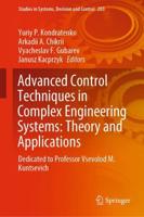 Advanced Control Techniques in Complex Engineering Systems: Theory and Applications