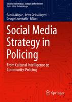 Social Media Strategy in Policing : From Cultural Intelligence to Community Policing