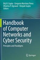 Handbook of Computer Networks and Cyber Security : Principles and Paradigms