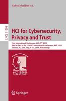 HCI for Cybersecurity, Privacy and Trust : First International Conference, HCI-CPT 2019, Held as Part of the 21st HCI International Conference, HCII 2019, Orlando, FL, USA, July 26-31, 2019, Proceedings