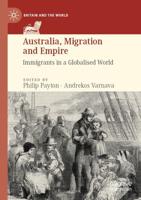Australia, Migration and Empire : Immigrants in a Globalised World