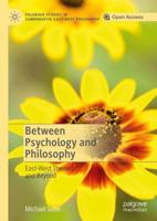 Between Psychology and Philosophy : East-West Themes and Beyond