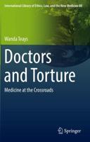 Doctors and Torture : Medicine at the Crossroads
