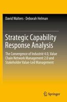 Strategic Capability Response Analysis : The Convergence of Industrié 4.0, Value Chain Network Management 2.0 and Stakeholder Value-Led Management