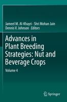 Advances in Plant Breeding Strategies. Volume 4 Nut and Beverage Crops