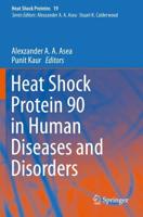 Heat Shock Protein 90 in Human Diseases and Disorders