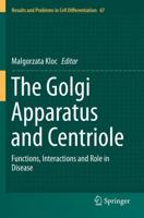 The Golgi Apparatus and Centriole : Functions, Interactions and Role in Disease