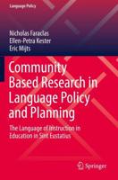 Community Based Research in Language Policy and Planning : The Language of Instruction in Education in Sint Eustatius