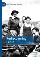 Rediscovering Lenin : Dialectics of Revolution and Metaphysics of Domination