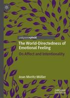 The World-Directedness of Emotional Feeling : On Affect and Intentionality