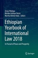 Ethiopian Yearbook of International Law 2018 : In Pursuit of Peace and Prosperity