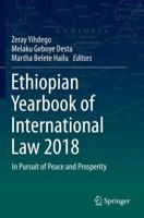 Ethiopian Yearbook of International Law 2018 : In Pursuit of Peace and Prosperity