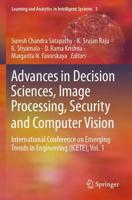 Advances in Decision Sciences, Image Processing, Security and Computer Vision : International Conference on Emerging Trends in Engineering (ICETE), Vol. 1