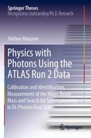 Physics with Photons Using the ATLAS Run 2 Data : Calibration and Identiﬁcation, Measurement of the Higgs Boson Mass and Search for Supersymmetry in Di-Photon Final State