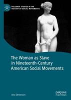 The Woman as Slave in Nineteenth-Century American Social Movements