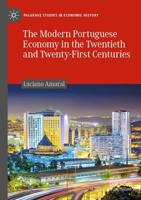 The Modern Portuguese Economy in the Twentieth and Twenty-First Centuries
