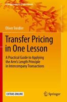 Transfer Pricing in One Lesson : A Practical Guide to Applying the Arm's Length Principle in Intercompany Transactions